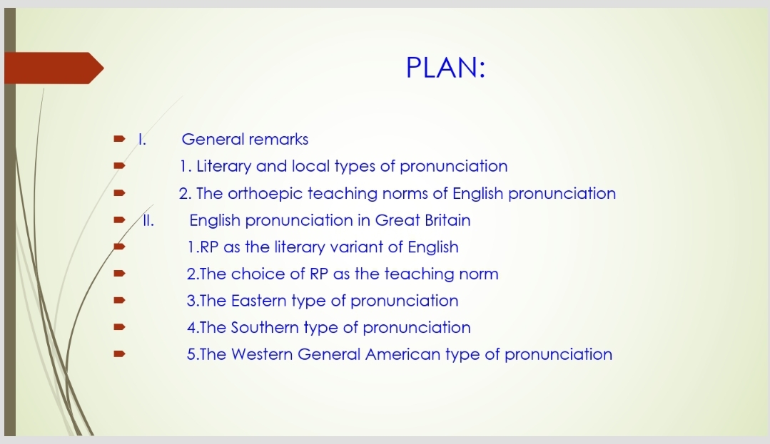 The principal types of English pronunciation and the status of RP in English. The relationship between the principal types of English pronunciation and their dialects.