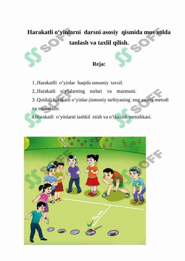 Harakatli o'yinlarni darsni asosiy qismida mos xolda tanlash va taxlil qilish