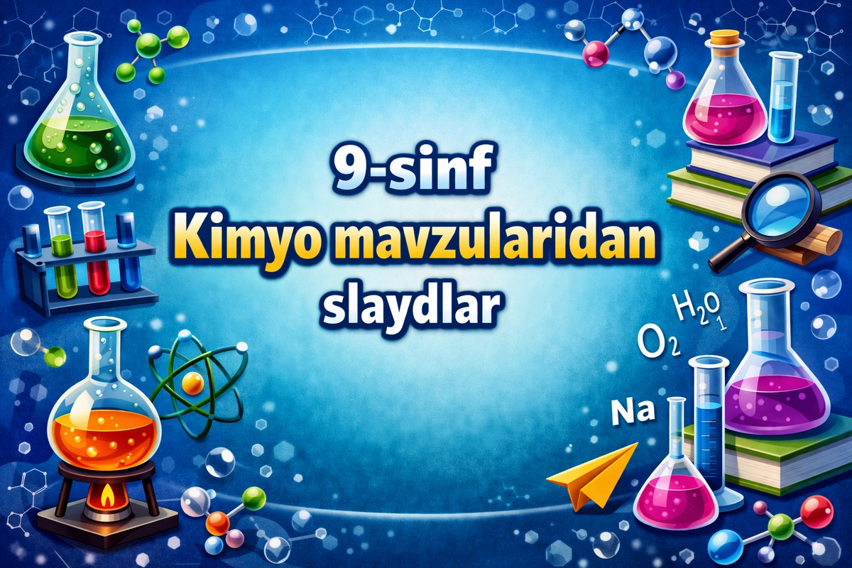 9-sinf kimyo fanidan slaydlar