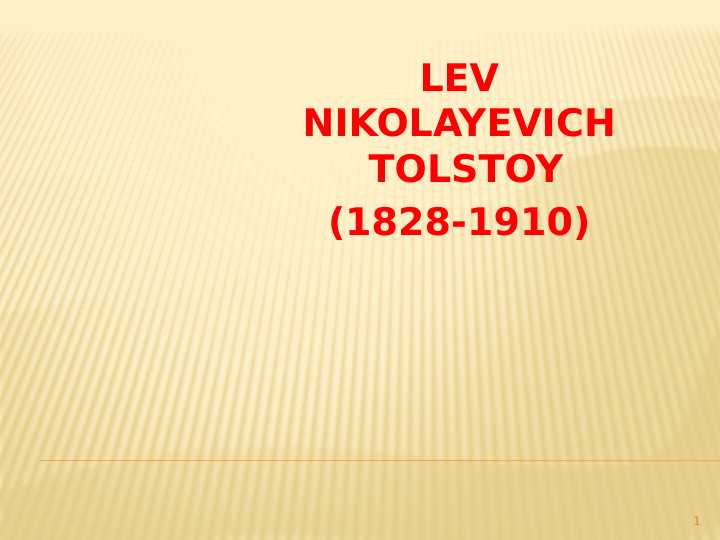 LEV NIKOLAYEVICH  TOLSTOY (1828-1910)