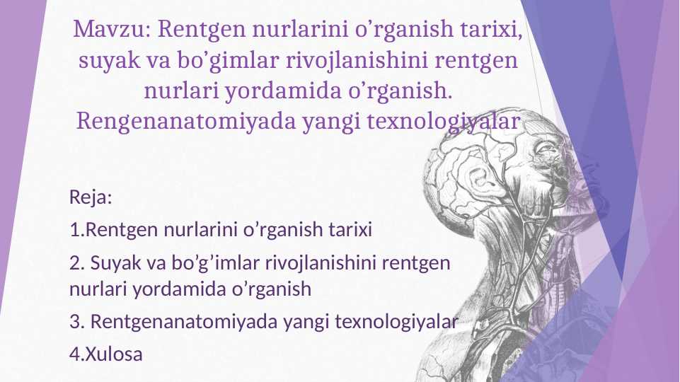 Rentgen nurlarini o’rganish tarixi, suyak va bo’gimlar rivojlanishini ...