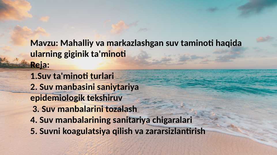 Mahalliy va markazlashgan suv taminoti haqida ularning giginik ta'minoti