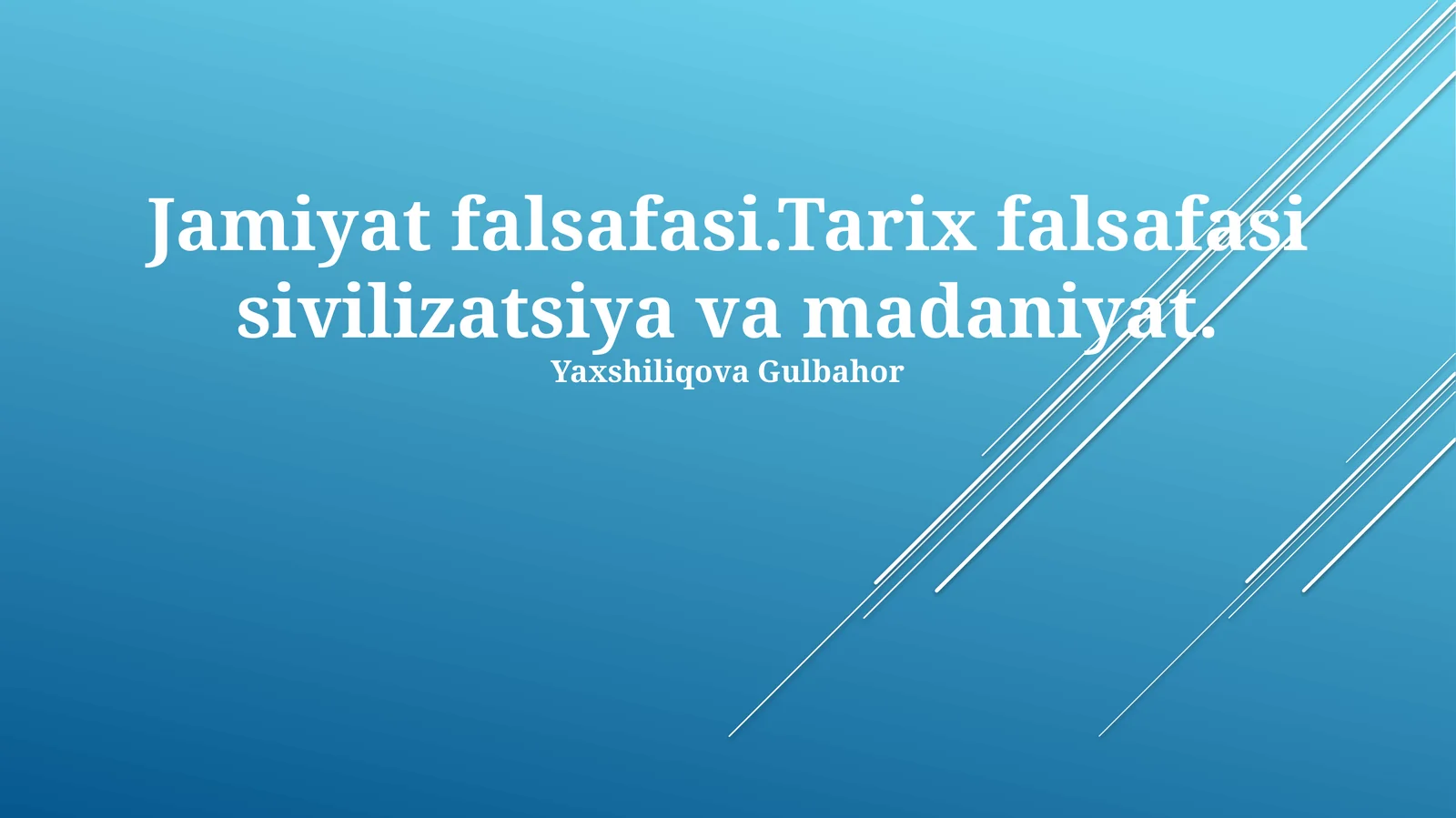Jamiyat falsafasi.Tarix falsafasi sivilizatsiya va madaniyat