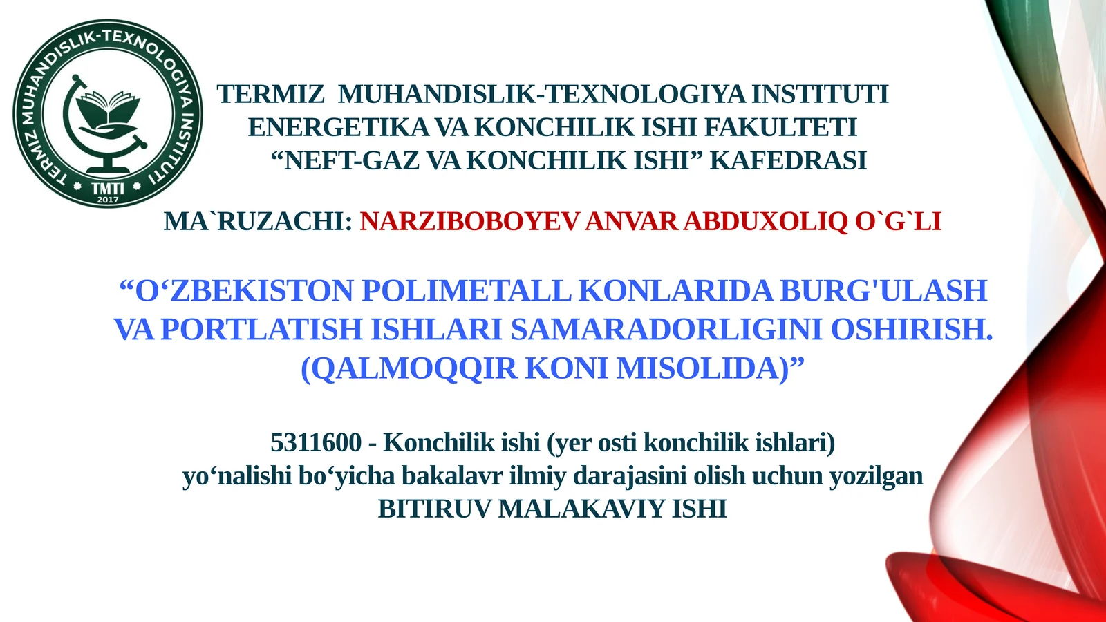 "O‘ZBEKISTON POLIMETALL KONLARIDA BURG'ULASH VA PORTLATISH ISHLARI SAMARADORLIGINI OSHIRISH. (QALMOQQIR KONI MISOLIDA)"