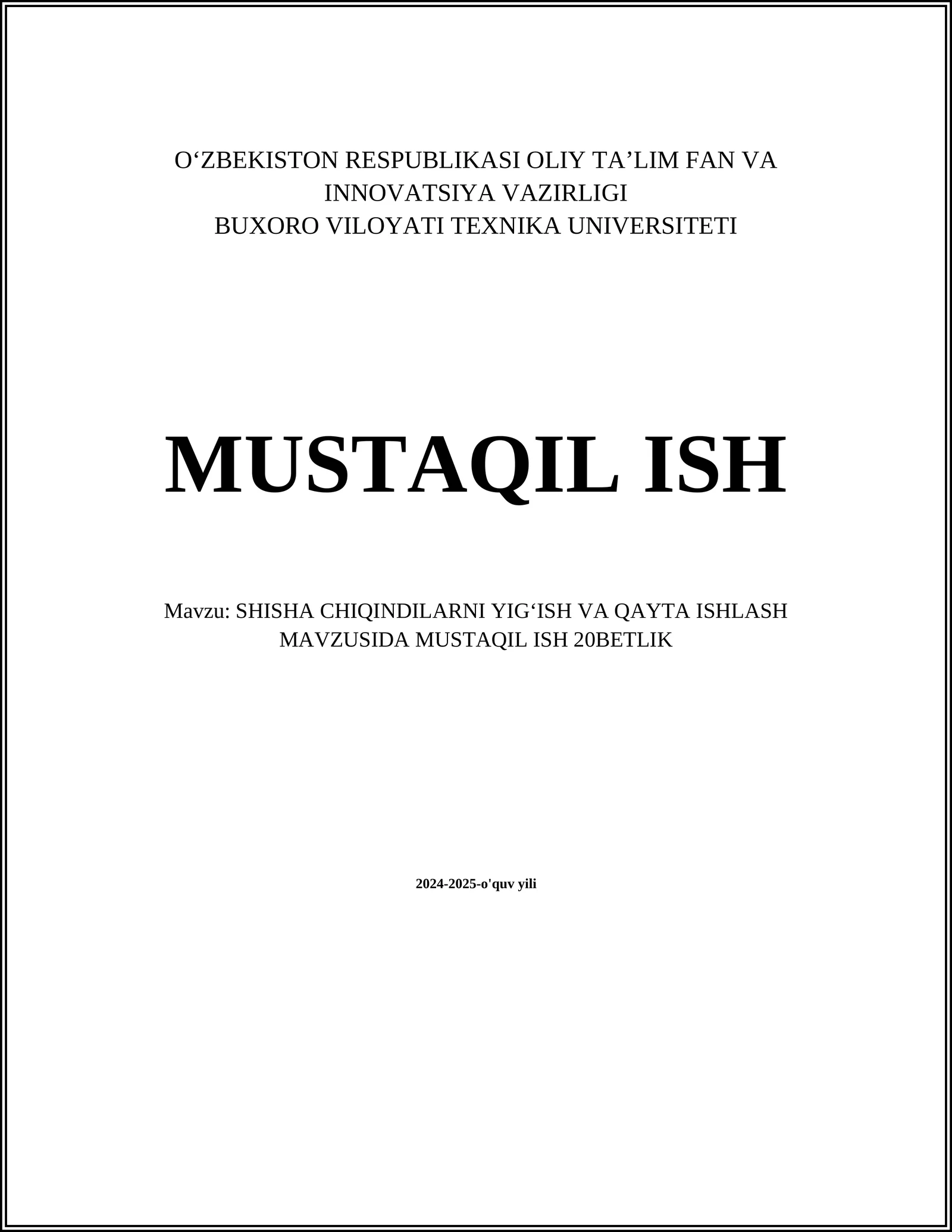 SHISHA CHIQINDILARNI YIGʻISH VA QAYTA ISHLASH MAVZUSIDA MUSTAQIL ISH 20BETLIK