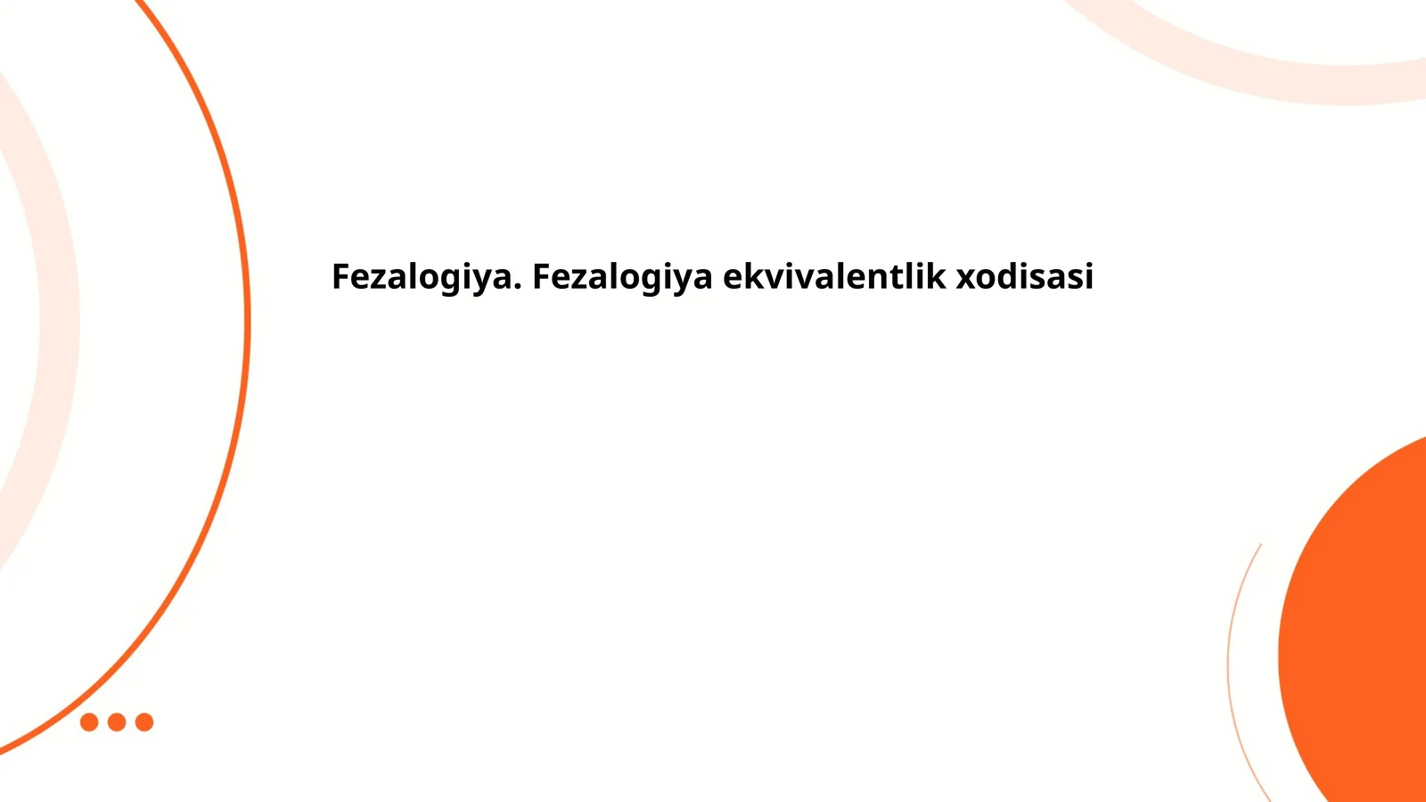 Fezalogiya. Fezalogiya ekvivalentlik xodisasi