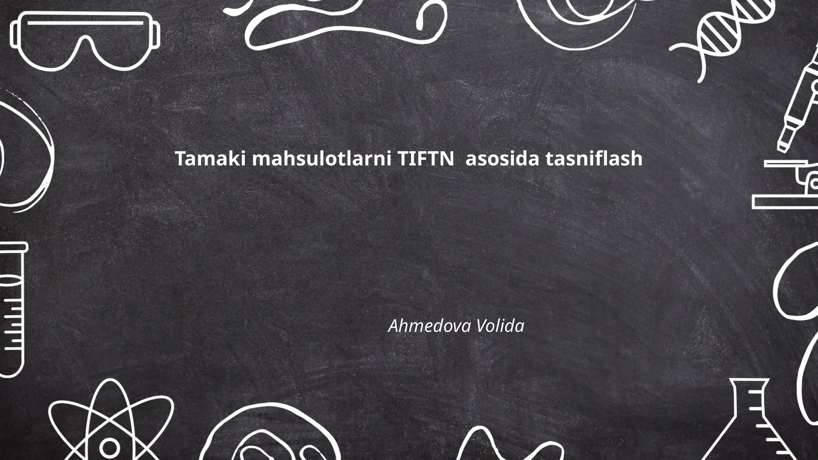 Tamaki mahsulotlarni TIFTN asosida tasniflash