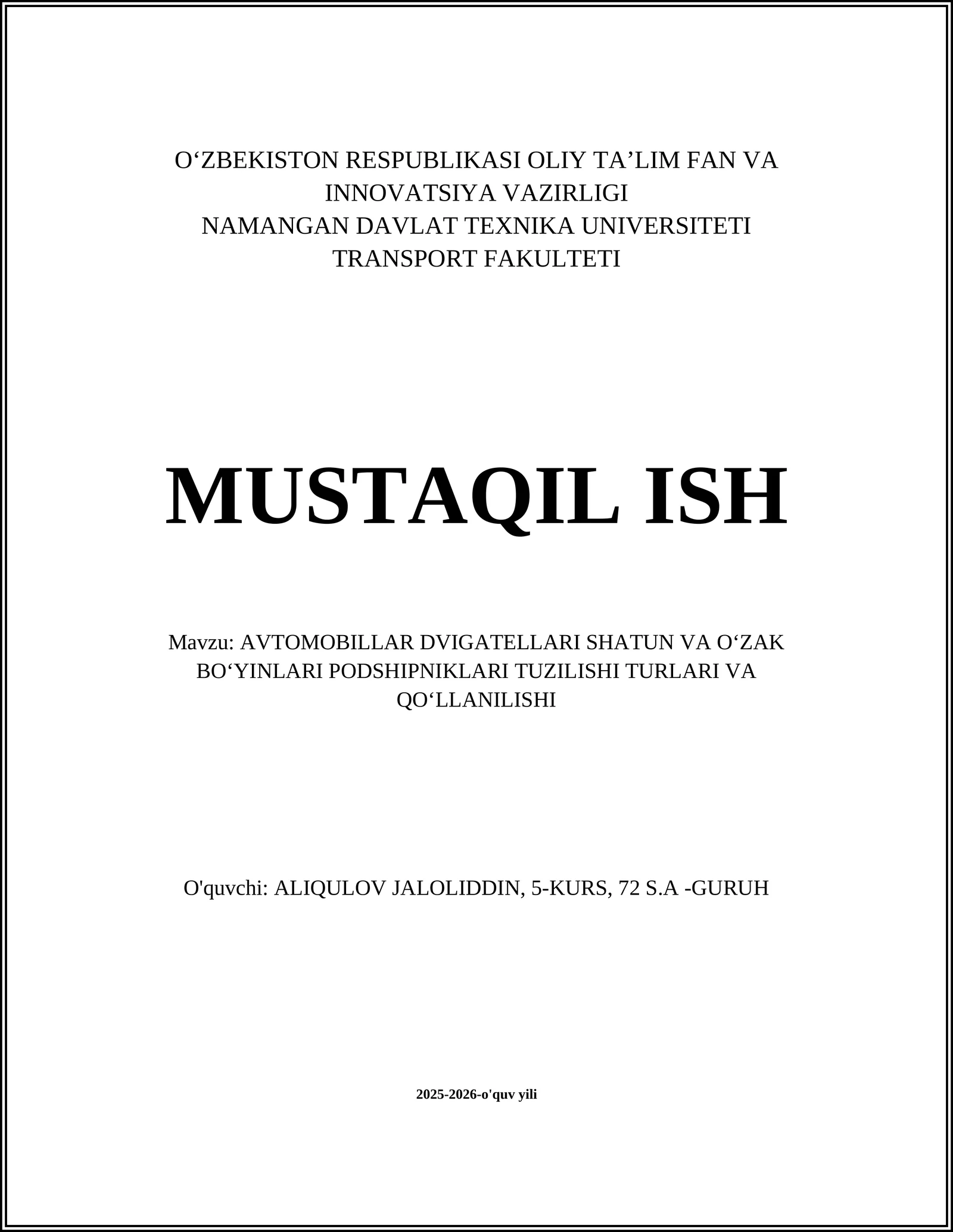AVTOMOBILLAR DVIGATELLARI SHATUN VA OʻZAK BOʻYINLARI PODSHIPNIKLARI TUZILISHI TURLARI VA QOʻLLANILISHI