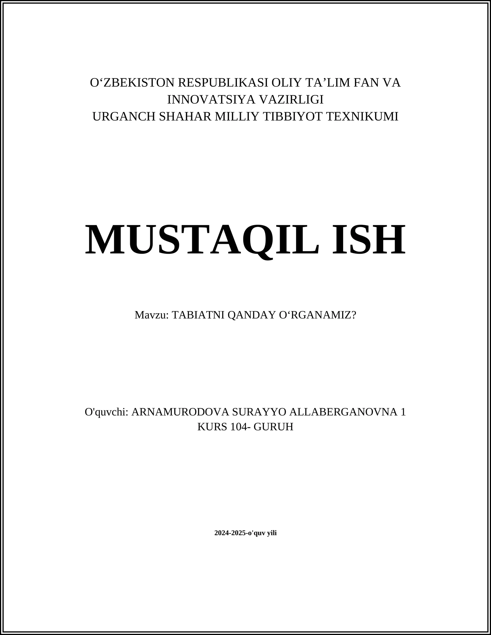 TABIATNI QANDAY O‘RGANAMIZ?