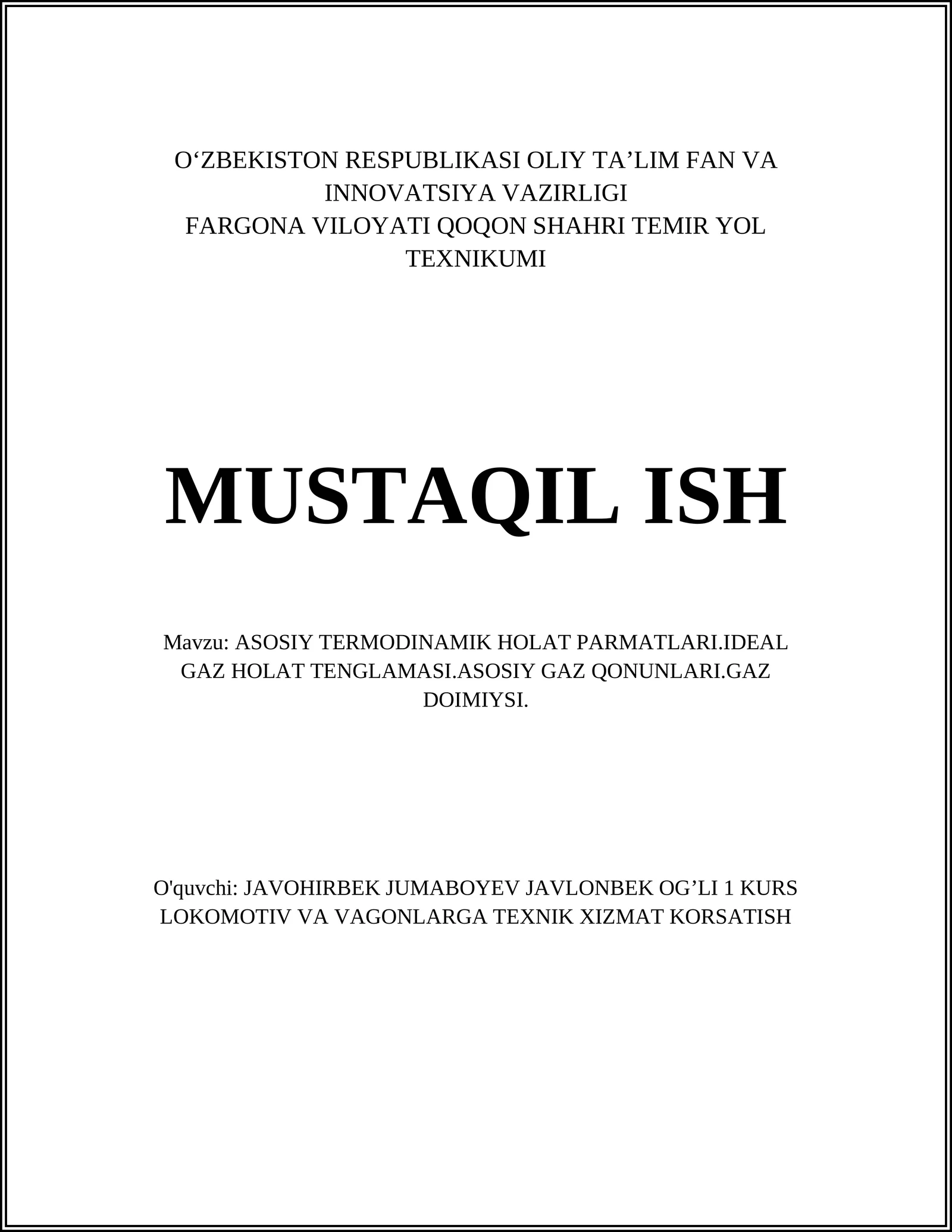 ASOSIY TERMODINAMIK HOLAT PARMATLARI.IDEAL GAZ HOLAT TENGLAMASI.ASOSIY GAZ QONUNLARI.GAZ DOIMIYSI