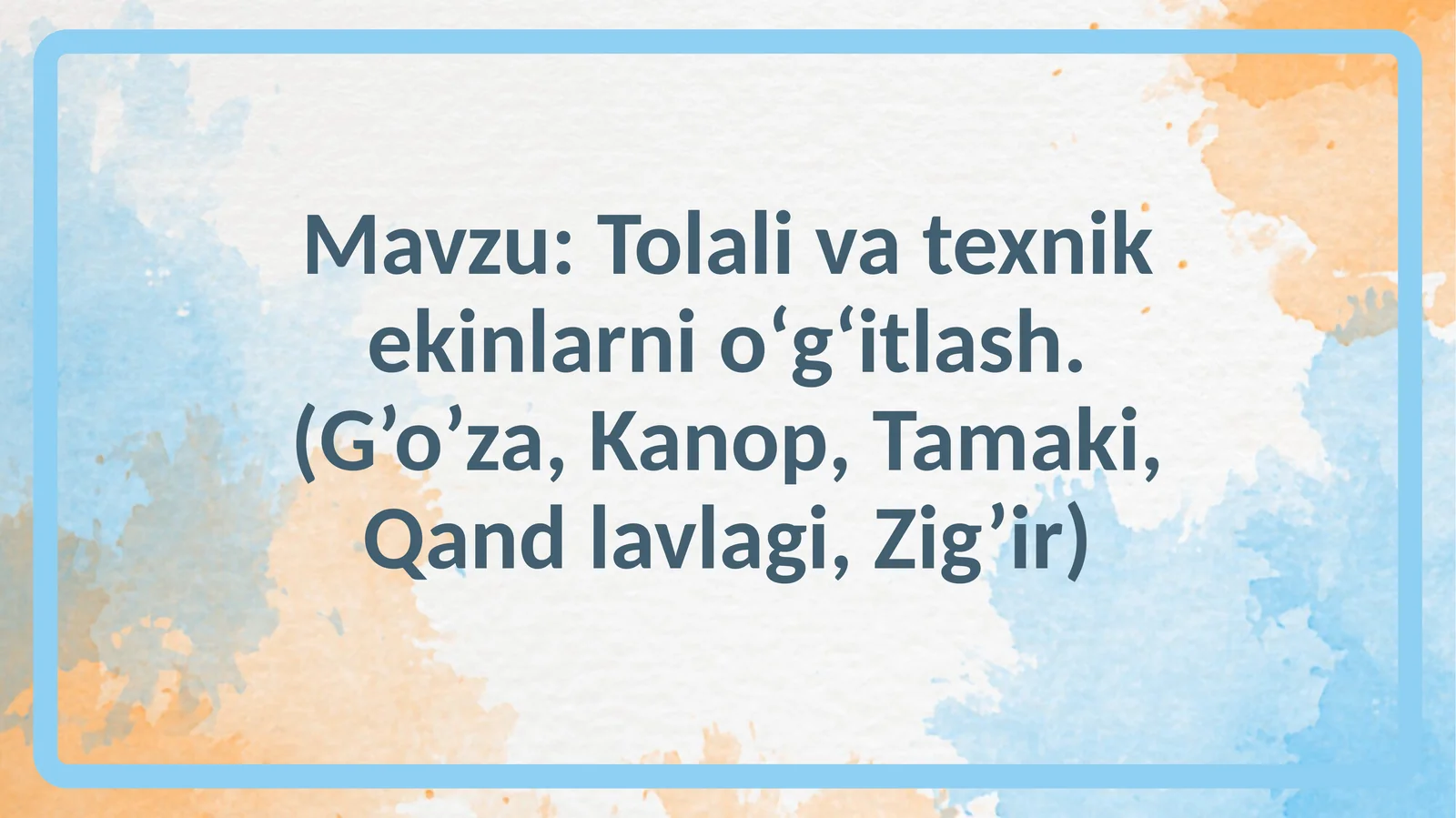 Tolalivatexnikekinlarnioʻgʻitlash.(G’o’za,Kanop, Tamaki,Qandlavlagi,Zig’ir)