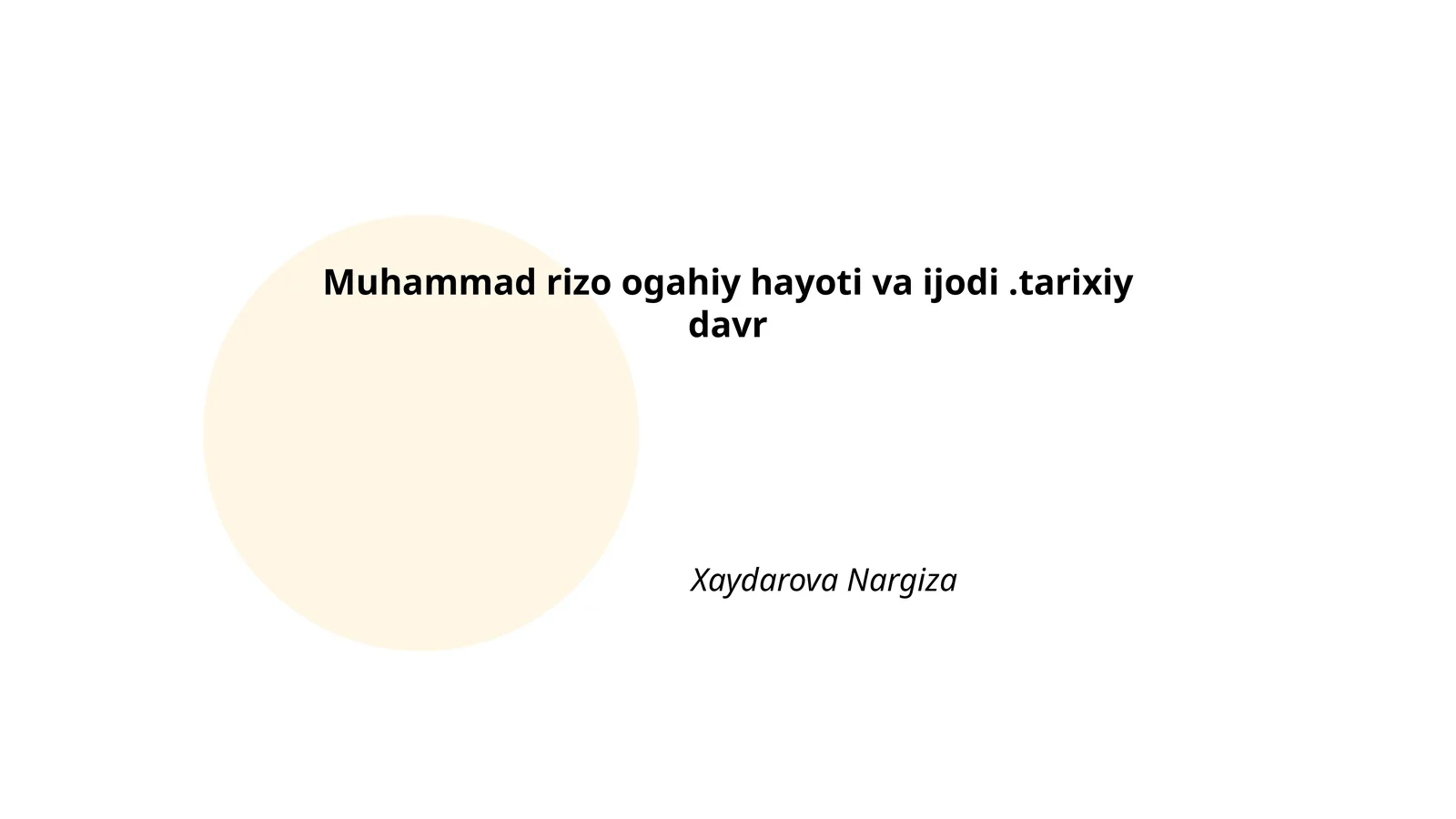 Muhammad rizo ogahiy hayoti va ijodi.tarixiy davr