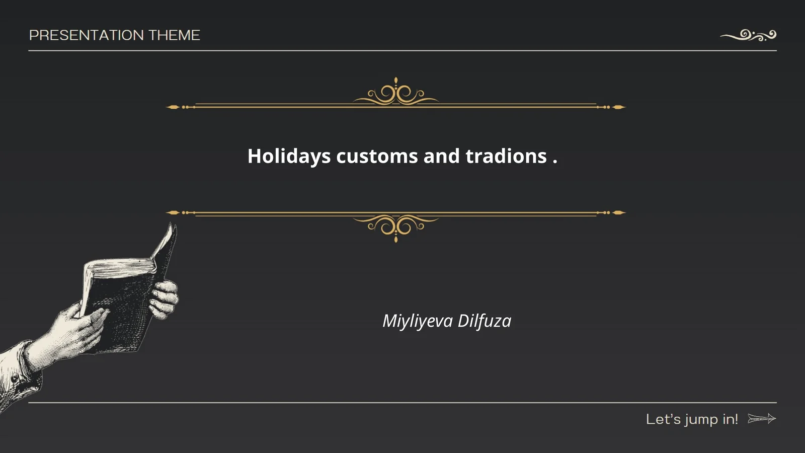 Holidays customs and tradions. Miyliyeva Dilfuza