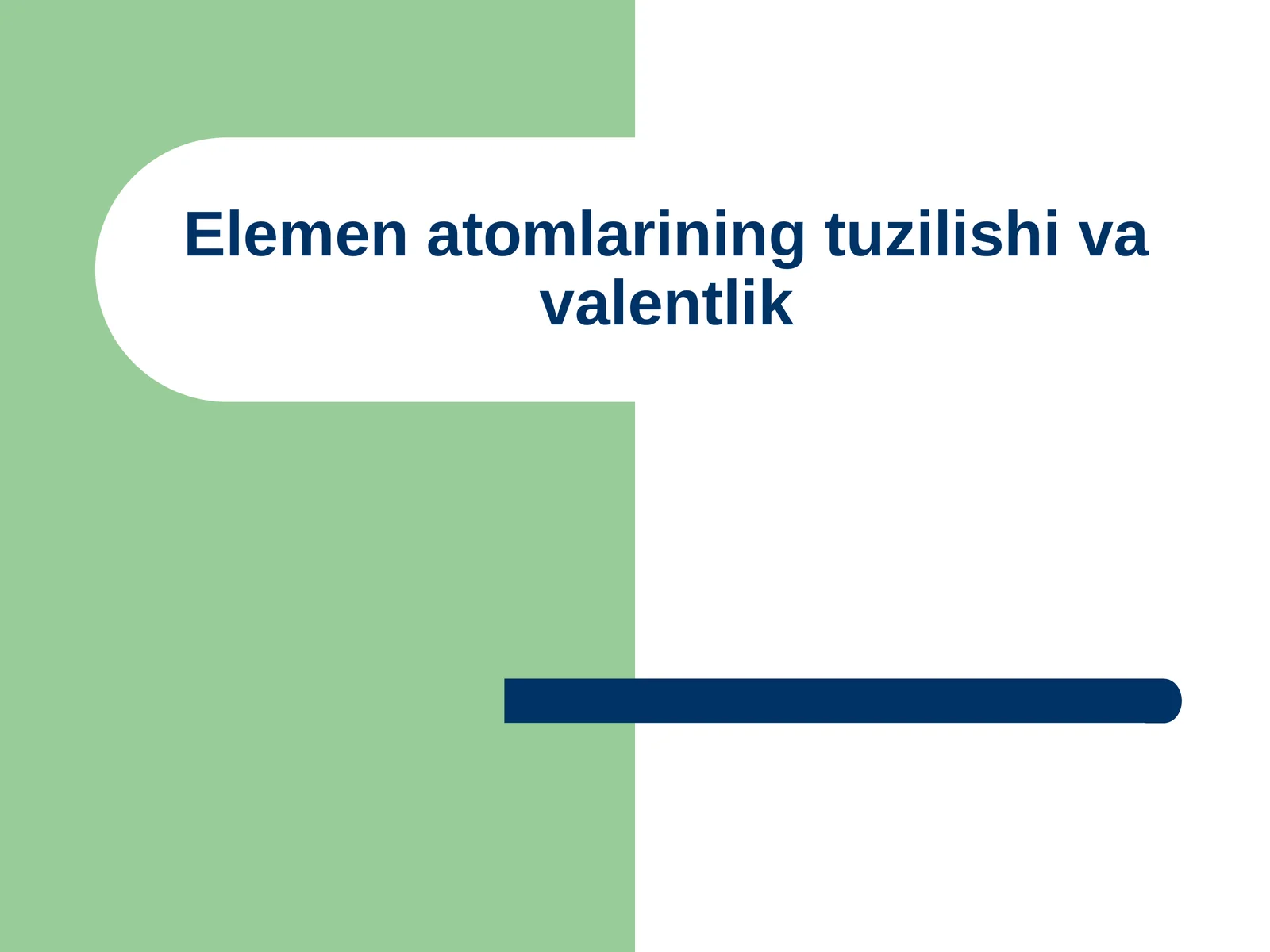 Elemen atomlarining tuzilishi va valentlik