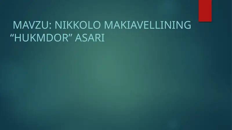 Nikolay Makiavellining "hukmdor"asari haqida mustaqil ish