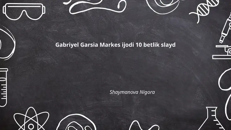 Gabriyel Garsia Markes ijodi 10 betlik slayd