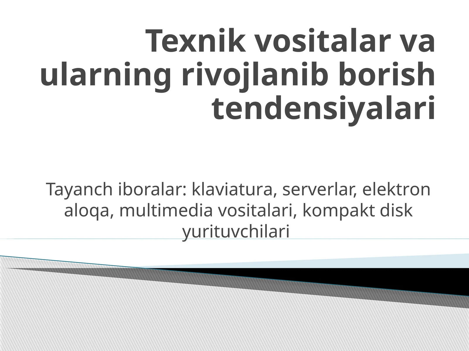 Rivojlanib borayotgan texnik vositalar