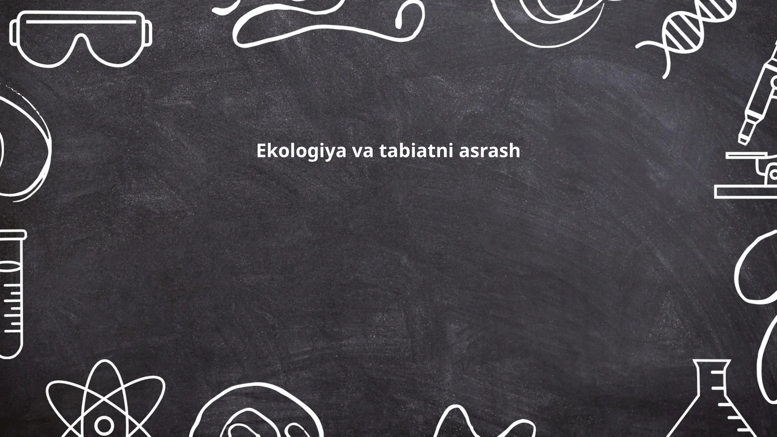 Ekologiya va tabiatni asrash