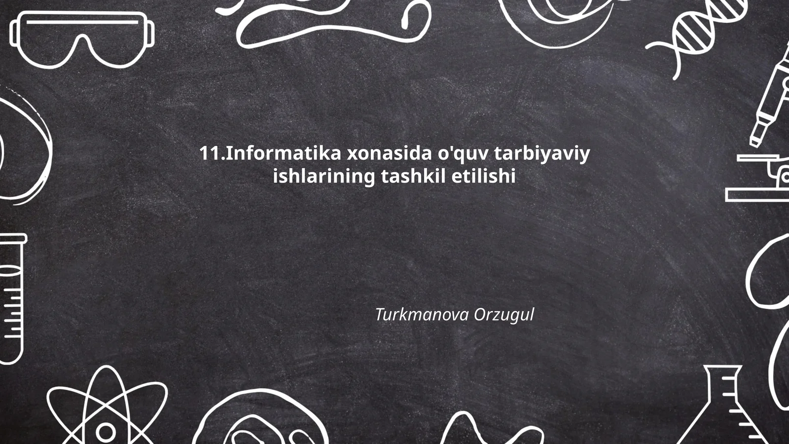Informatika xonasida o'quv tarbiyaviy ishlarining tashkil etilishi