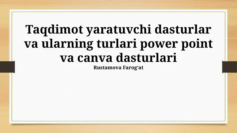 Taqdimot yaratuvchi dasturlar va ularning turlari power point va canva dasturlari
