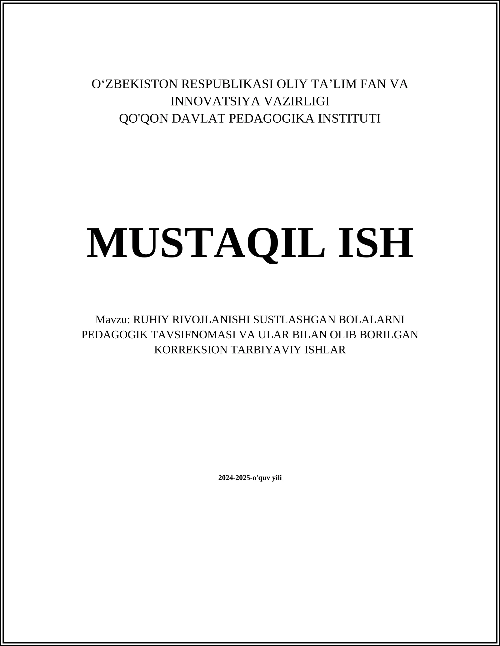 RUHIY RIVOJLANISHI SUSTLASHGAN BOLALARNI PEDAGOGIK TAVSIFNOMASI VA ULAR BILAN OLIB BORILGAN KORREKSION TARBIYAVIY ISHLAR