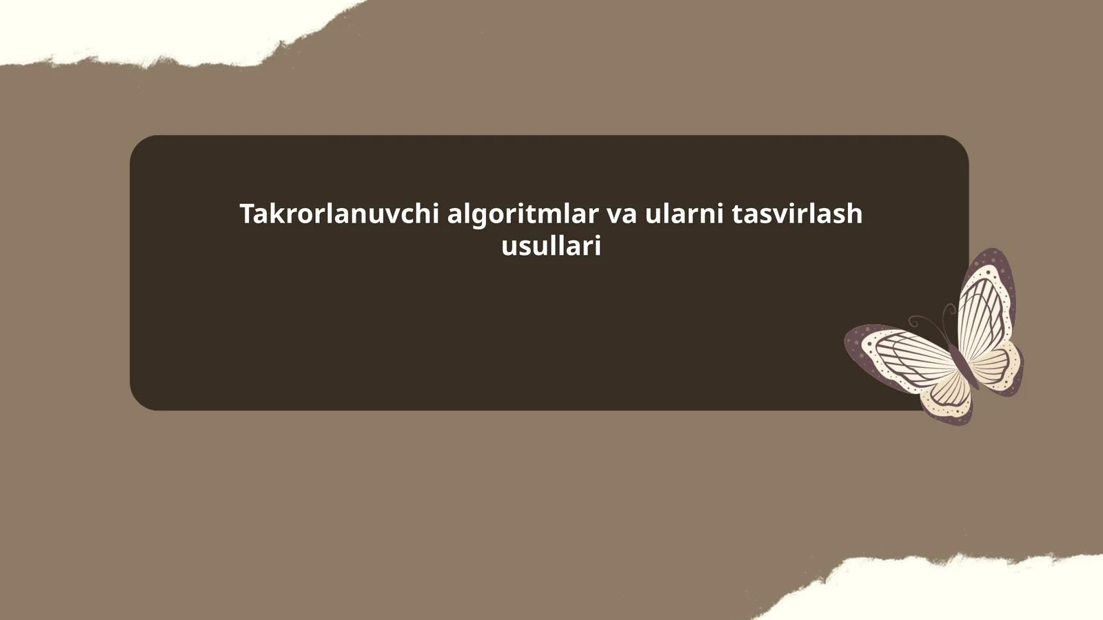 Takrorlanuvchi algoritmlar va ularni tasvirlash usullari