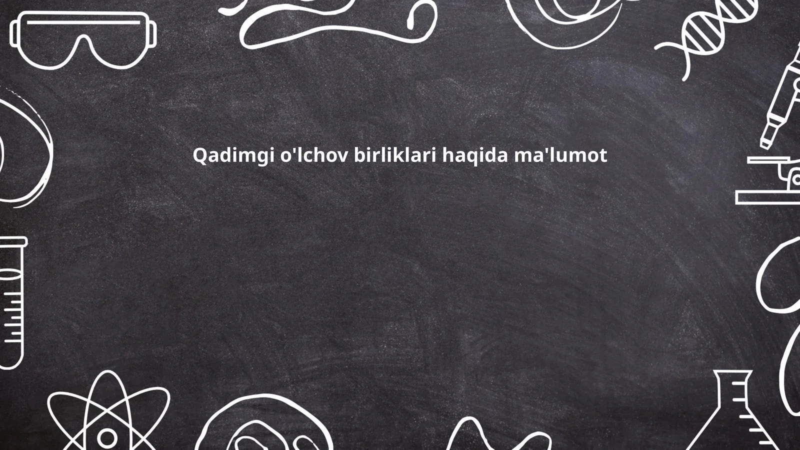 Qadimgi o'lchov birliklari haqida ma'lumot