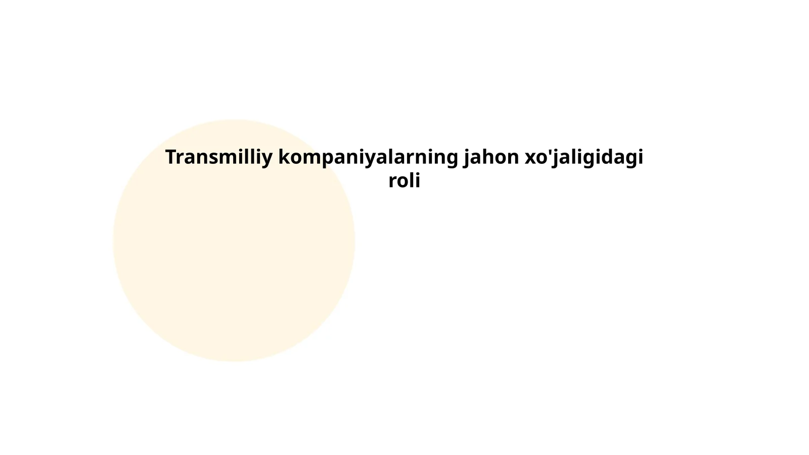 Transmilliy kompaniyalarning jahon xo'jaligidagi roli
