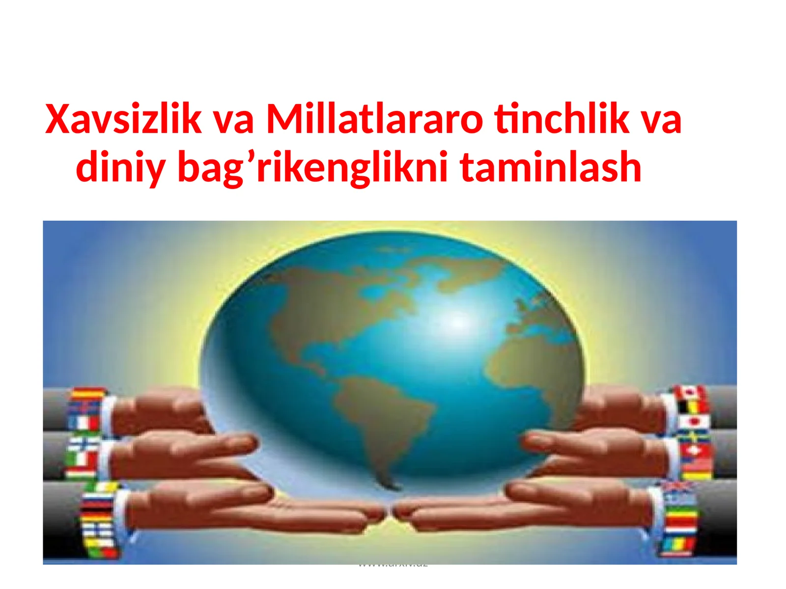 Xavsizlik va Millatlararo tinchlik va diniy bag’rikenglikni taminlash