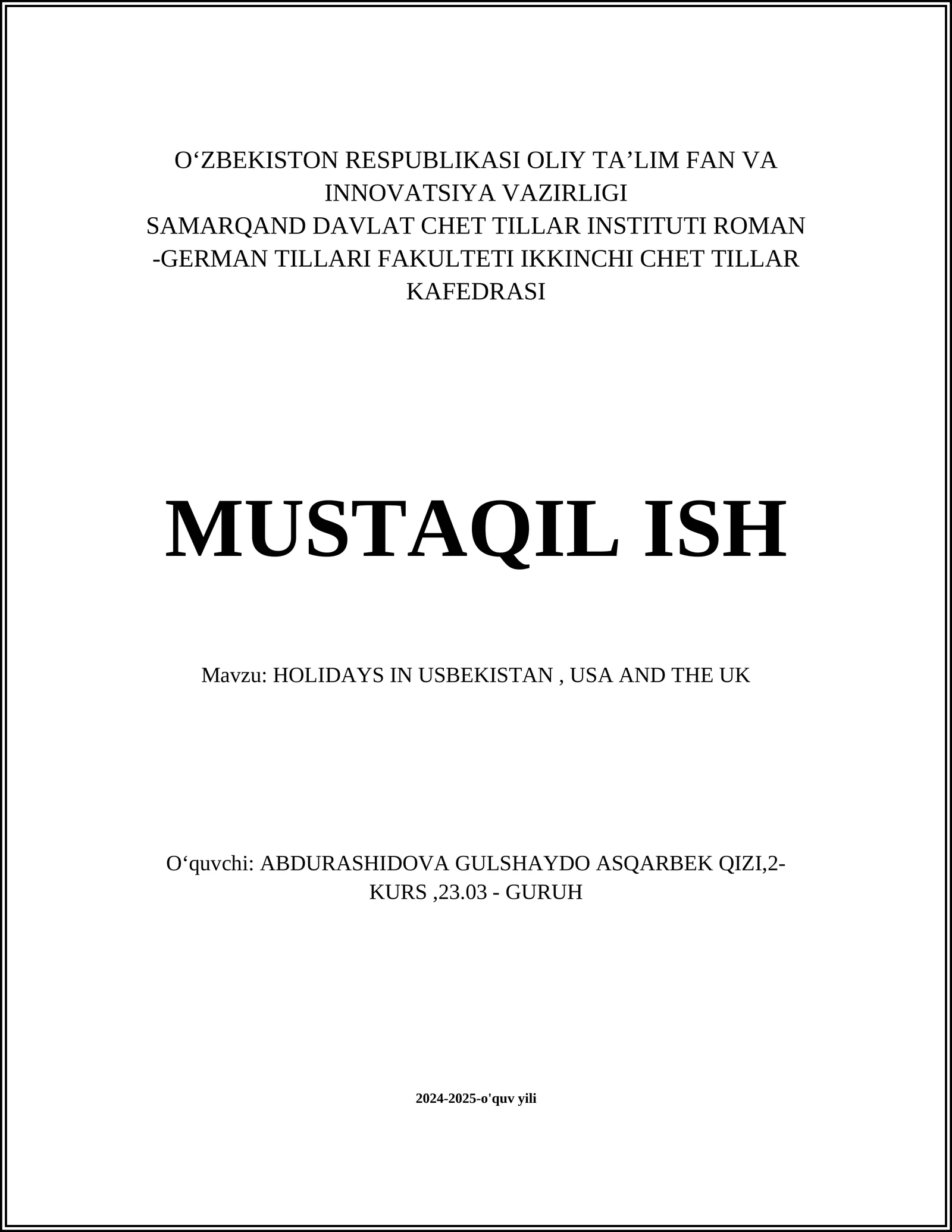 HOLIDAYS IN USBEKISTAN, USA AND THE UK