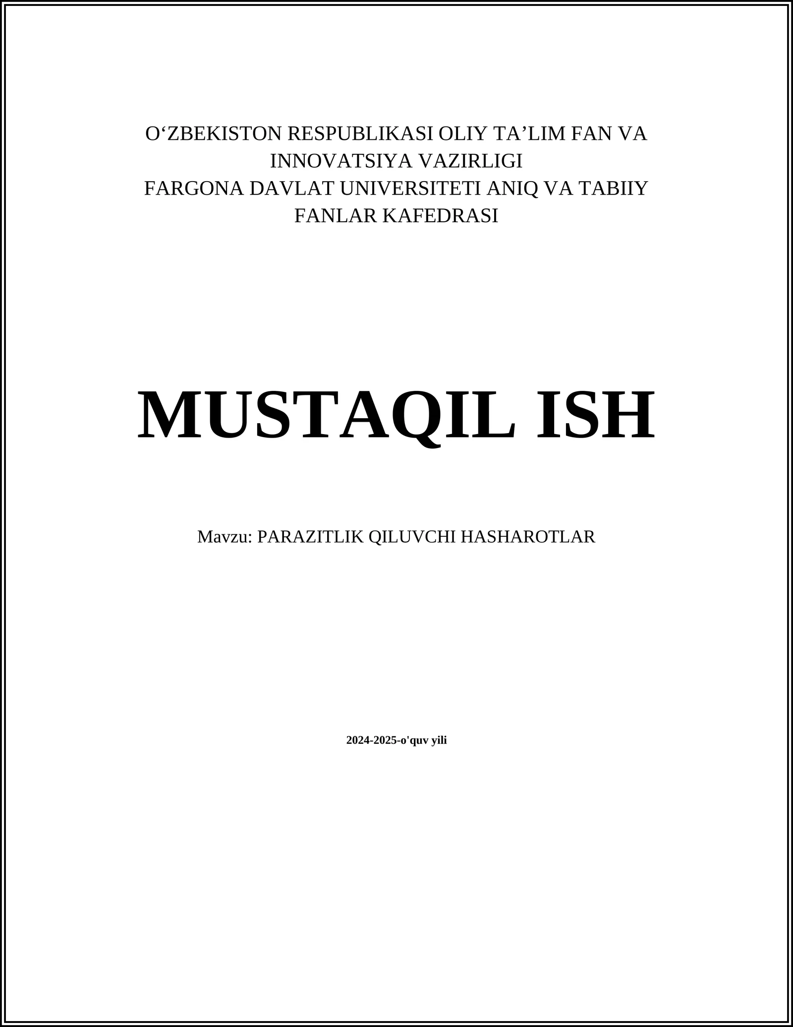 MUSTAQIL ISH Mavzu: PARAZITLIK QILUVCHI HASHAROTLAR