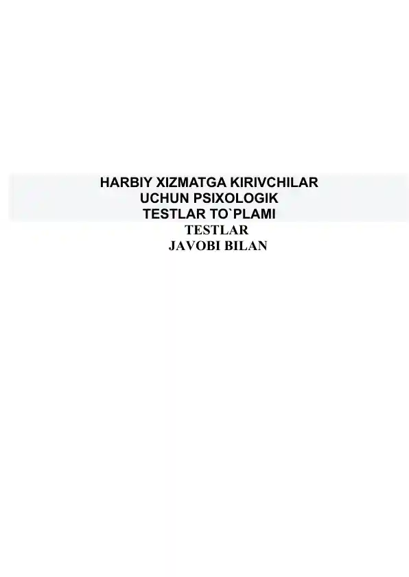 Harbiy xizmatga kirivchilar uchun psixologik testlar to`plami javoblari bilan