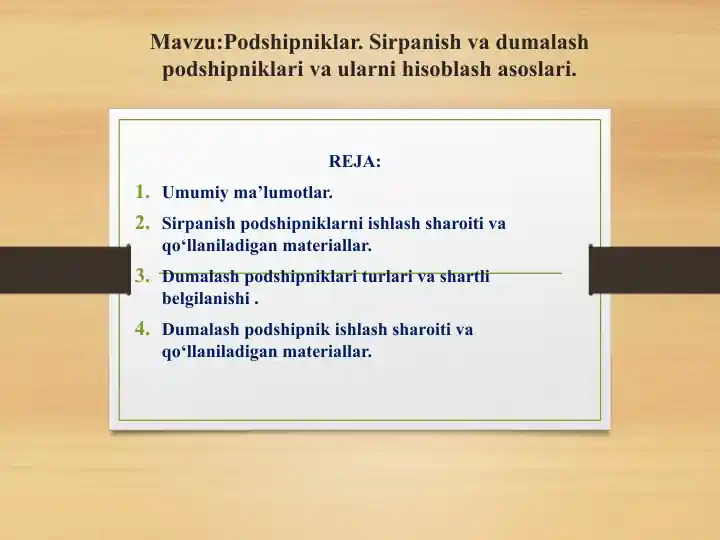 Podshipniklar va Dumalashpodshipniklari: Umumiy ma’lumotlar