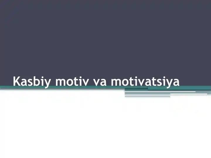 Kasbiy motiv va motivatsiya