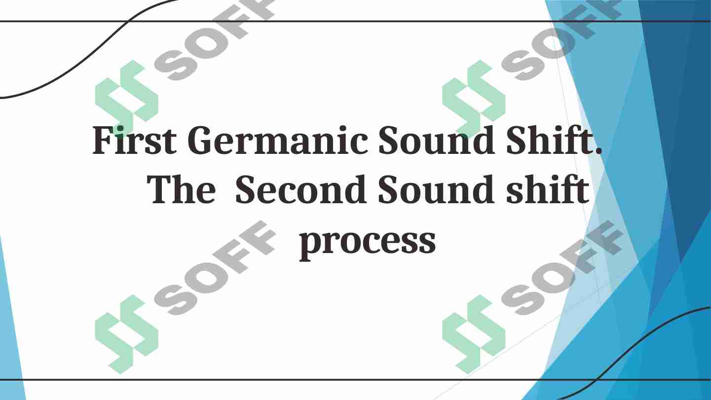 First Germanic Sound Shift. The Second Sound shift process