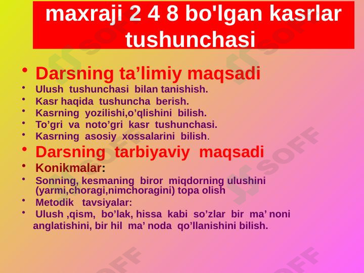 maxraji 2 4 8 bo'lgan kasrlar tushunchasi