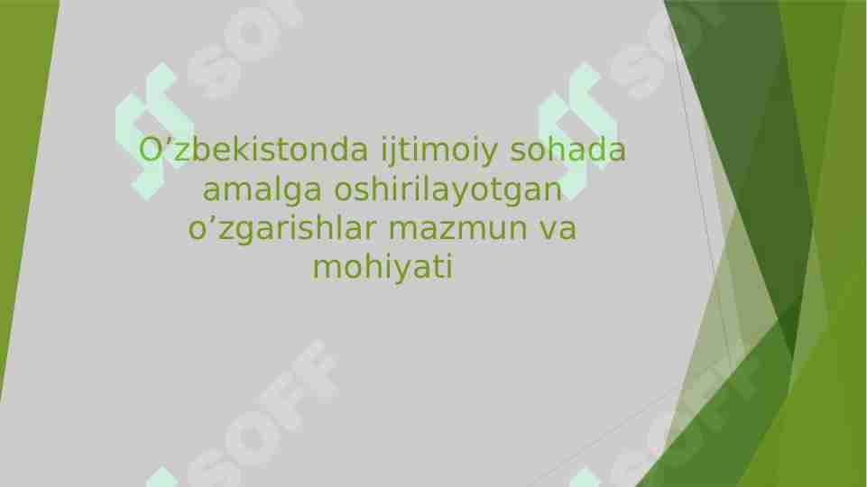 O’zbekistonda ijtimoiy sohada amalga oshirilayotgan o’zgarishlar mazmun va mohiyati