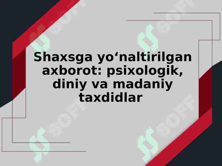 Shaxsga yo‘naltirilgan axborot psixologik, diniy va madaniy taxdidlar