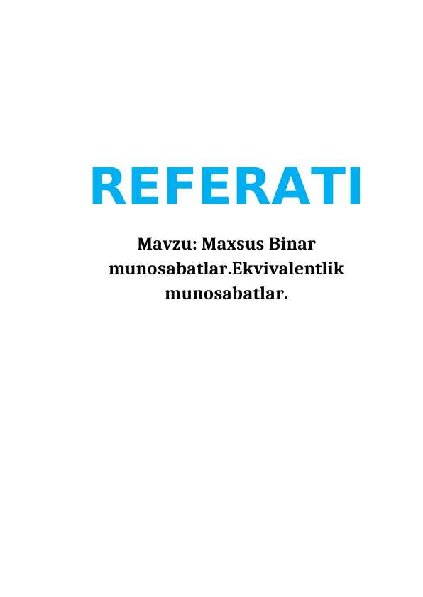 Maxsus Binar munosabatlar.Ekvivalentlik munosabatlar.