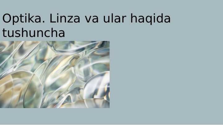 Optika. Linzalar haqida ma'lumot