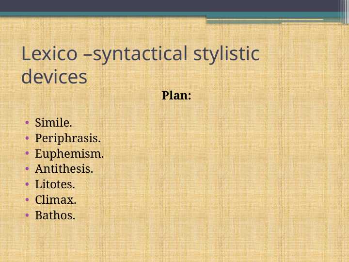 Lexico –syntactical stylistic devices