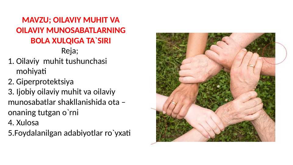 OILAVIY MUHIT VA OILAVIY MUNOSABATLARNING BOLA XULQIGA TA`SIRI