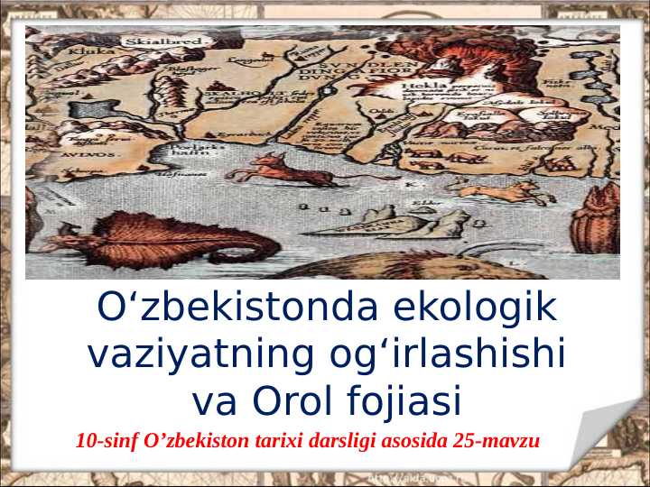 O'zbekistonda ekologik vaziyatning og'irlashishi va orol fojeasi