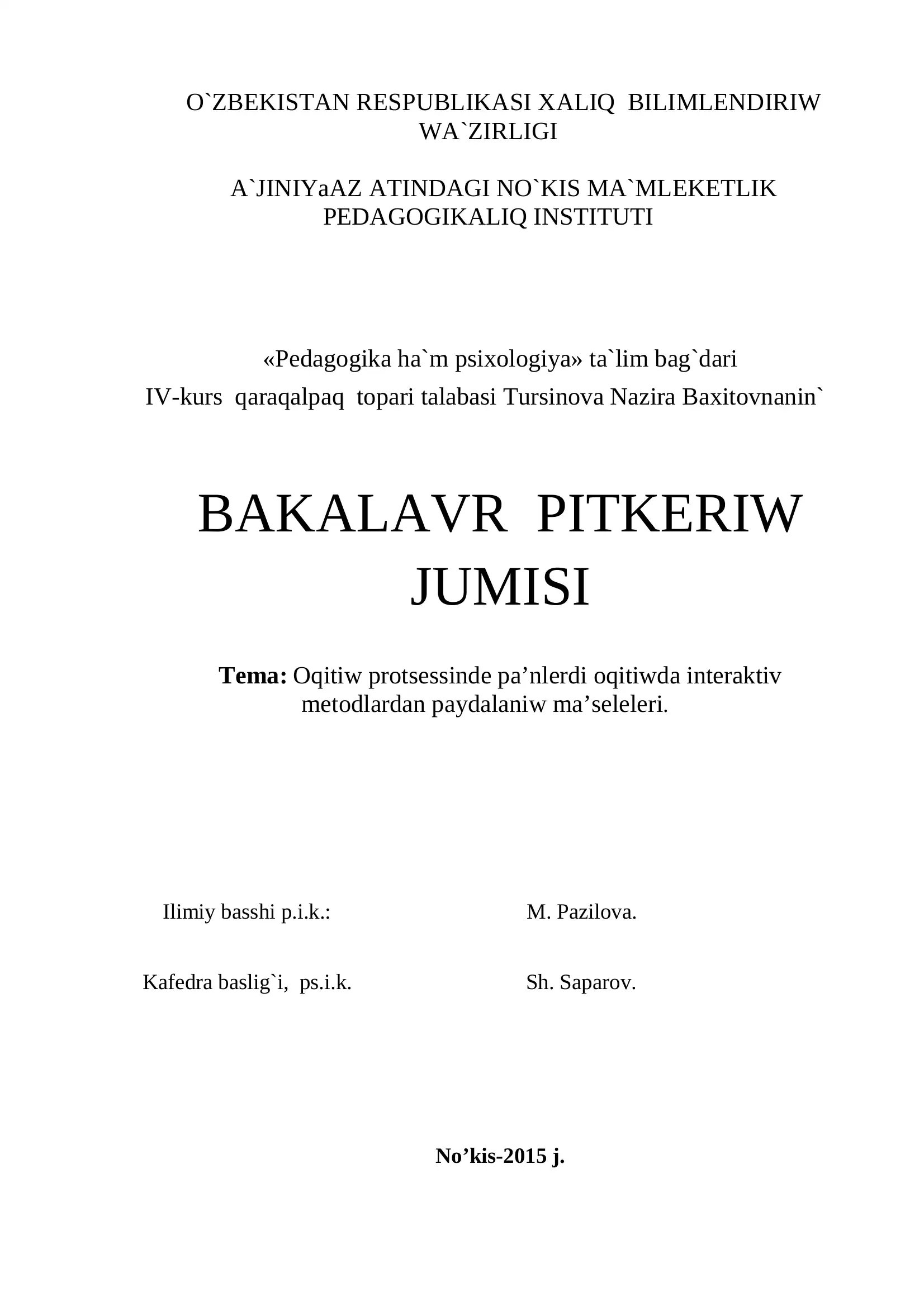 Pedagogika ha`m psixologiya ta`lim bag`dari IV-kurs qaraqalpaq topari talabasi Tursinova Nazira Baxitovnanin` BAKALAVR PITKERIW JUMISI