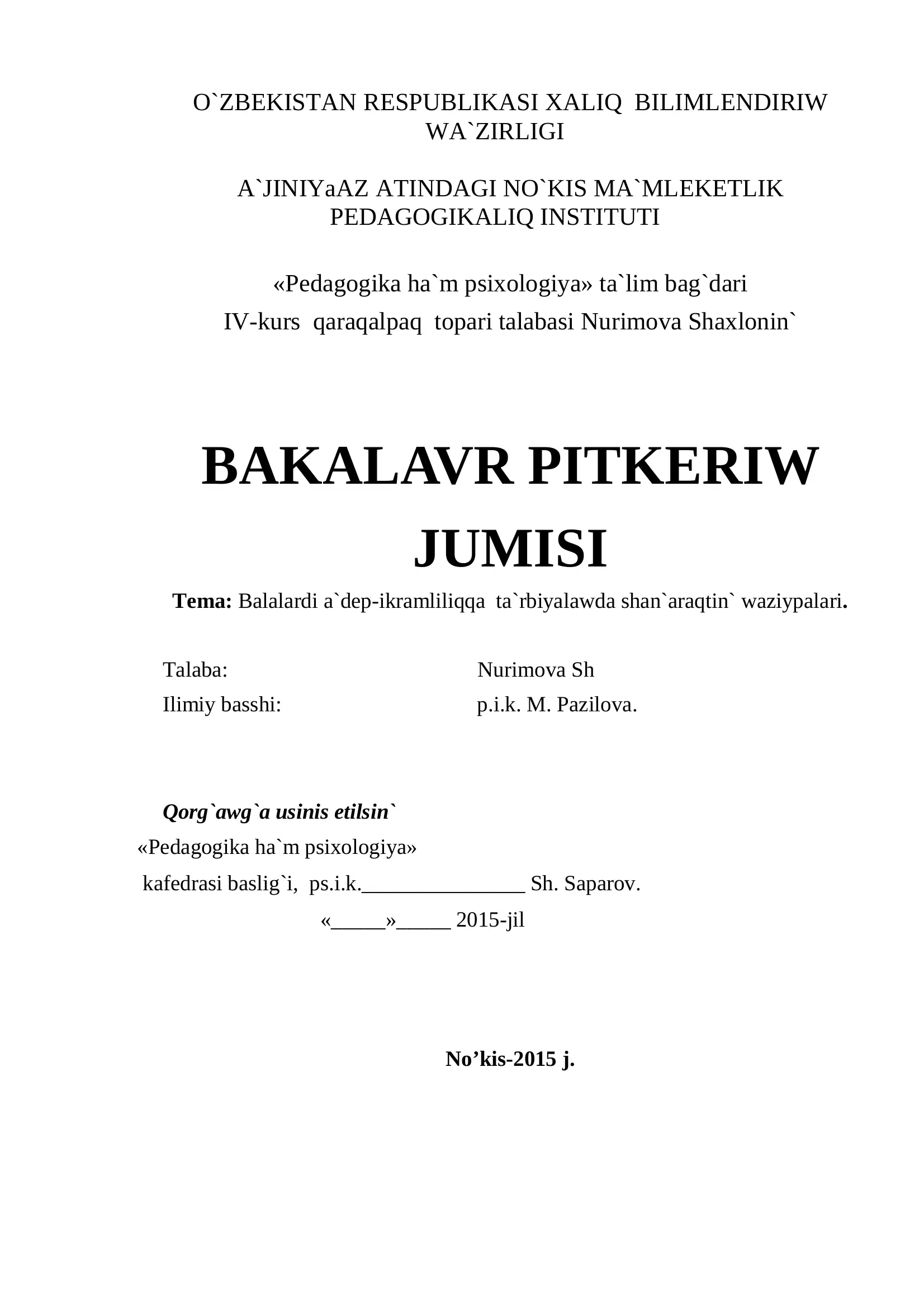 «Pedagogika ha`m psixologiya» ta`lim bag`dari IV-kurs qaraqalpaq topari talabasi Nurimova Shaxlonin`
