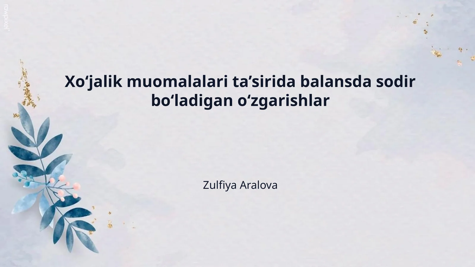 Xo‘jalik muomalalari ta’sirida balansda sodir bo‘ladigan o‘zgarishlar