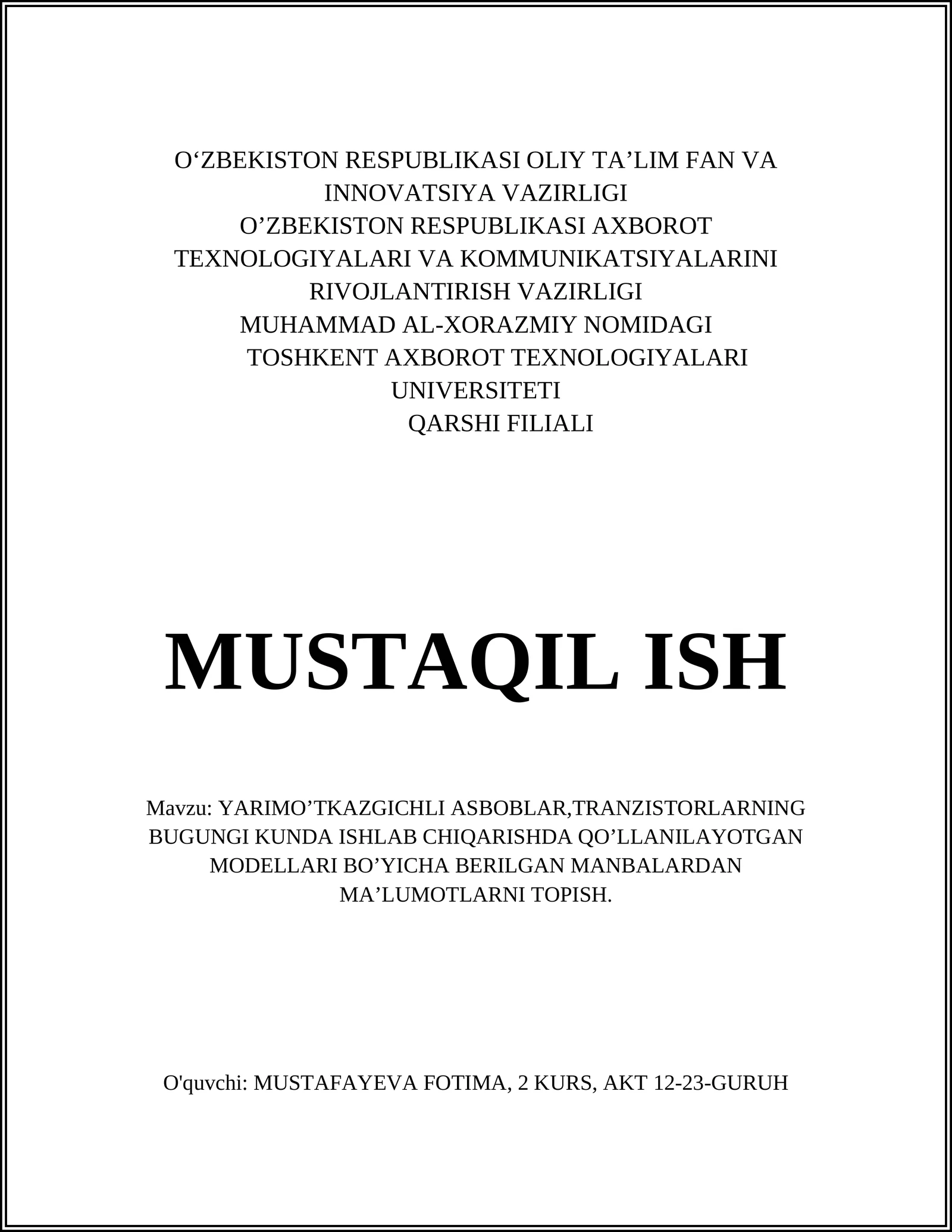 YARIMO’TKAZGICHLI ASBOBLAR,TRANZISTORLARNING BUGUNGI KUNDA ISHLAB CHIQARISHDA QO’LLANILAYOTGAN MODELLARI BO’YICHA BERILGAN MANBALARDAN MA’LUMOTLARNI TOPISH