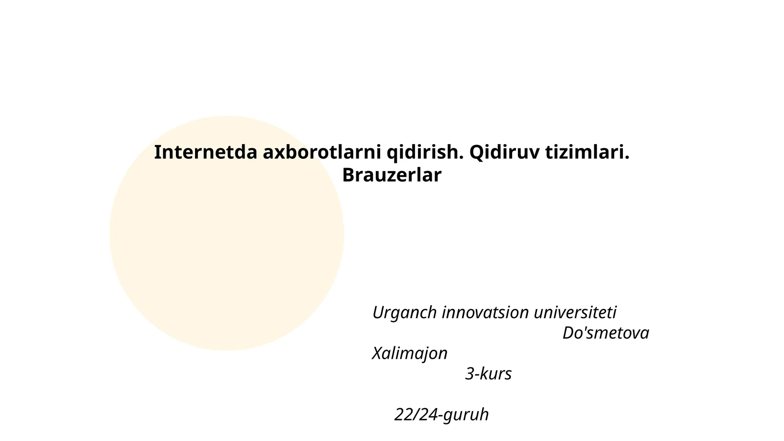 Internetda axborotlarni qidirish. Qidiruv tizimlari. Brauzerlar
