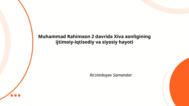 Muhammad Rahimxon 2 davrida Xiva xonligining ijtimoiy-iqtisodiy va siyosiy hayoti