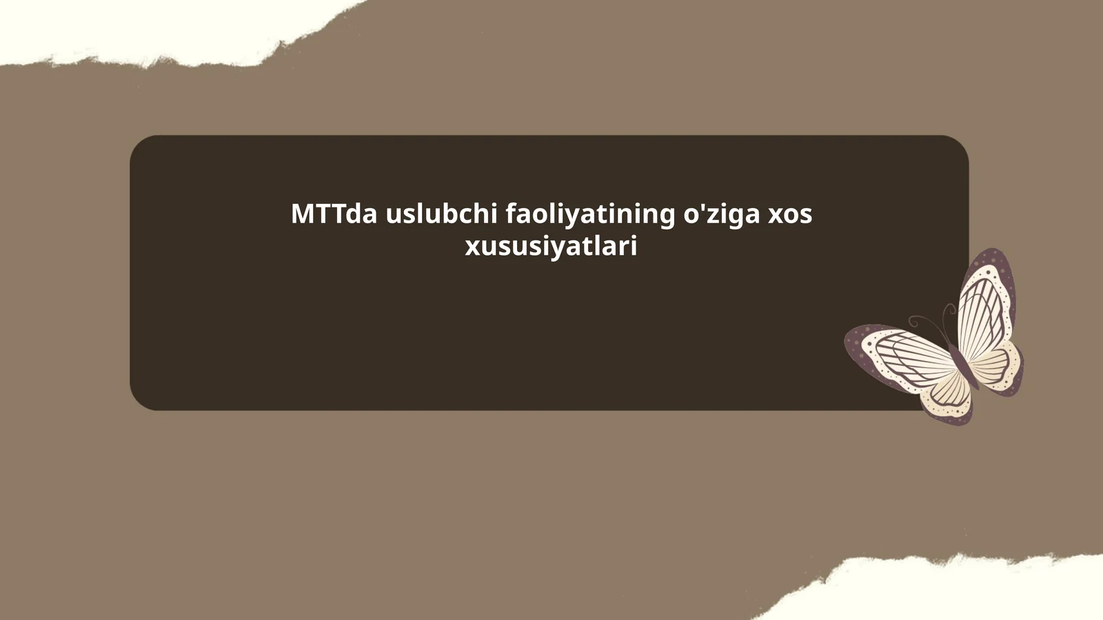 MTTda uslubchi faoliyatining o'ziga xos xususiyatlari